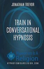 Train in Conversational Hypnosis