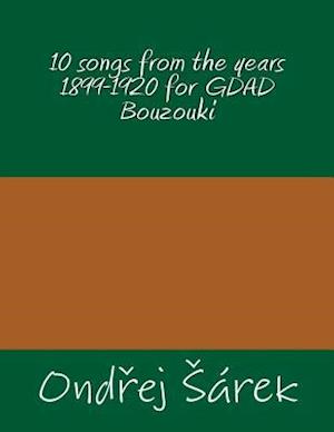 10 Songs from the Years 1899-1920 for Gdad Bouzouki