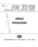FM 72-20 Jungle Operations, by United States. Department of the Army