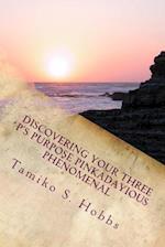 Discovering Your Three P's Purpose Pinkadayious Phenomenal