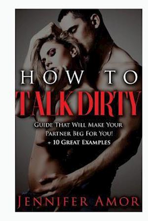 How To Talk Dirty