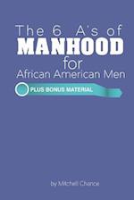 The 6 A's of Manhood for African American Men