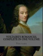 Voltaire's Romances, Complete in One Volume