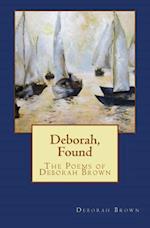 Deborah, Found