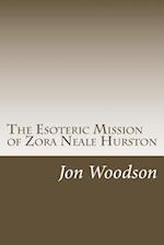 The Esoteric Mission of Zora Neale Hurston