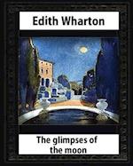 The Glimpses of the Moon, 1922, by Edith Wharton