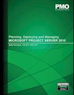 Planning, Deploying and Managing Microsoft Project Server 2010