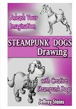 Steampunk Dogs: Drawing Steampunk Dogs 