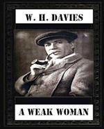 A Weak Woman (1911), by W. H. Davies (Novel)
