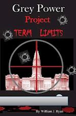 Grey Power - Project Term Limits
