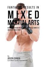 Fantastic Results in Mixed Martial Arts