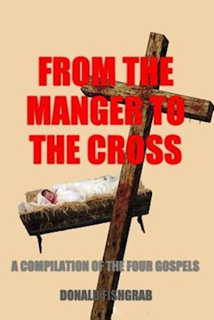 From the Manger to the Cross