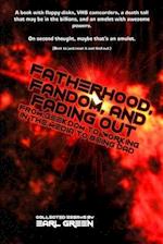 Fatherhood, Fandom, and Fading Out