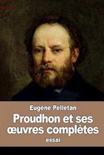 Proudhon Et Ses Oeuvres Complètes