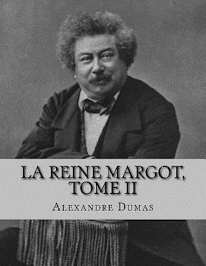 La reine Margot, Tome II