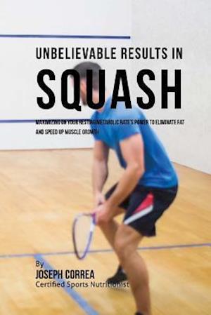 Unbelievable Results in Squash