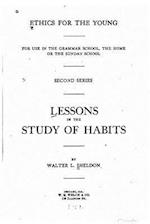 Lessons in the Study of Habits