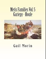 Metis Families Volume 5 Gariepy - Houle