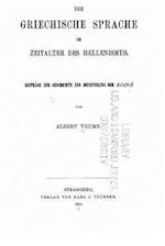 Die Griechische Sprache Im Zeitalter Des Hellenismus