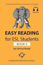 Easy Reading for ESL Students - Book 3: Twelve Short Stories for Learners of English 