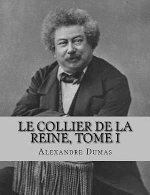 Le Collier de La Reine, Tome I