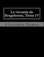 Le Vicomte de Bragelonne, Tome IV