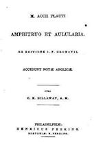 M. Accii Plauti Amphitruo Et Aulularia