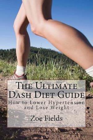 The Ultimate Dash Diet Guide