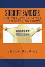 Sheriff Sanders And The Attack Of The Corn-Stalking Crows