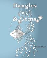 Dangles and Gems