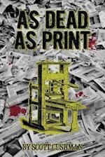 As Dead as Print