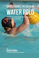 Unbelievable Results in Water Polo