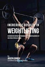 Incredible Results in Weightlifting