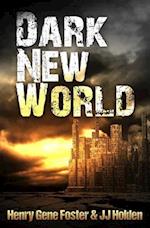 Dark New World (Dark New World, Book 1) - An Emp Survival Story