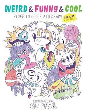 Weird & Funny & Cool Stuff to Color and Draw!