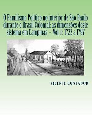 O Familismo Politico No Interior de Sao Paulo Nos Tempos Colonial E Imperial