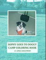 Sophy Goes to Doggy Camp Coloring Book