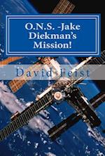 O.N.S. -Jake Diekman's Mission!