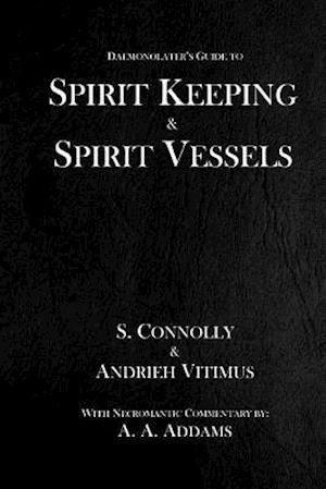 Spirit Keeping & Spirit Vessels