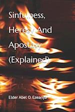 Sinfulness, Heresy and Apostasy (Explained)