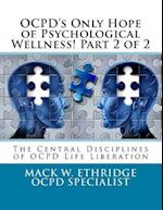 Ocpd's Only Hope of Psychological Wellness! Part 2 of 2