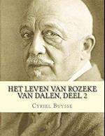 Het Leven Van Rozeke Van Dalen, Deel 2