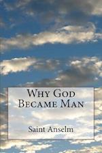 Why God Became Man