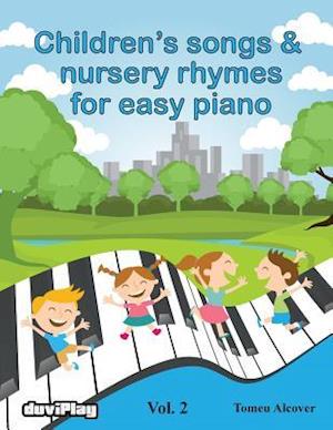 Children's Songs & Nursery Rhymes for Easy Piano. Vol 2.