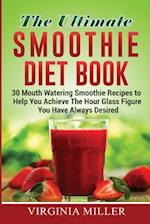 The Ultimate Smoothie Diet Book