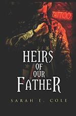 Heirs of Our Father