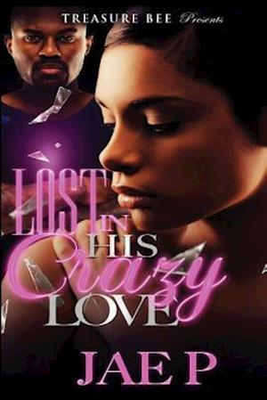 Lost in His Crazy Love