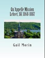 Qu'appelle Mission Lebret, Sk 1868-1887