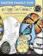 45 Eggs to Colour - Easter Colouring - Easter Family Fun