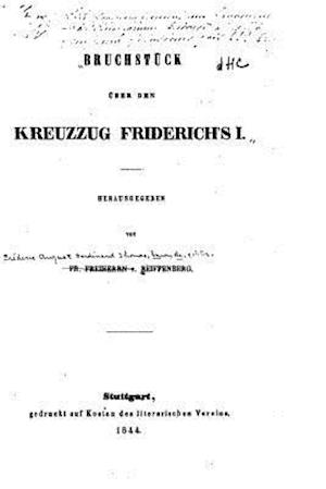 Bruchstück Über Den Kreuzzug Friedrich's I.